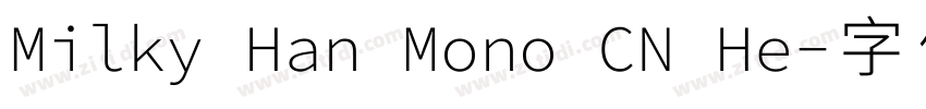 Milky Han Mono CN He字体转换